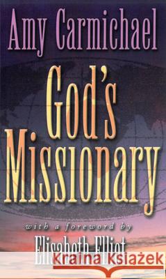 God's Missionary Amy Carmichael 9780875083230