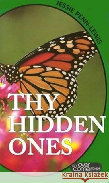 THY HIDDEN ONES JESSIE PENN-LEWIS 9780875087351