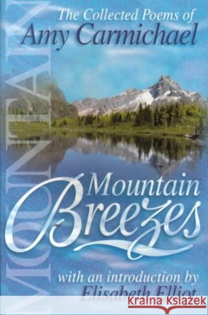 MOUNTAIN BREEZES AMY CARMICHAEL 9780875087894 Christian Literature Crusade