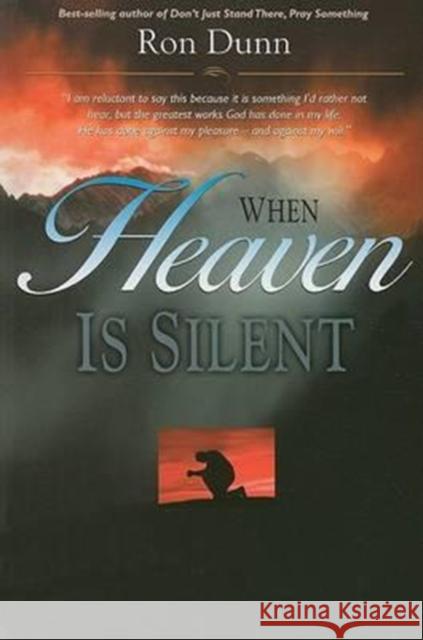 WHEN HEAVEN IS SILENT RON DUNN 9780875089829 CLC Publications