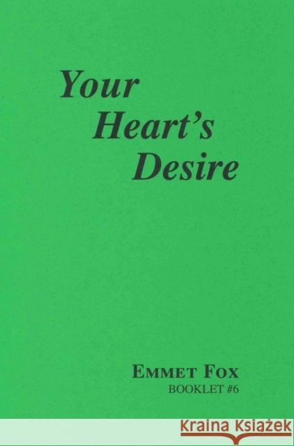 YOUR HEARTS DESIRE #6 Emmet Fox 9780875167428