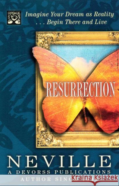 Resurrection: Revised & Updated Edition Goddard, Neville 9780875168258 DeVorss & Company