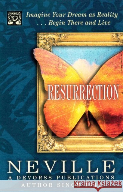 Resurrection: Revised & Updated Edition Goddard, Neville 9780875168258
