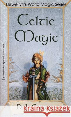 Celtic Magic D. J. Conway 9780875421360 Llewellyn Publications
