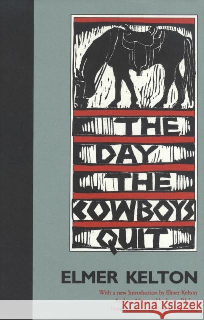 The Day the Cowboys Quit: Volume 7 Kelton, Elmer 9780875650548