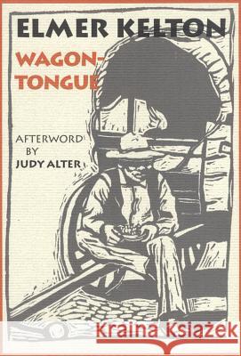 Wagontongue Elmer Kelton 9780875651651
