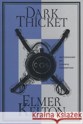 Dark Thicket Elmer Kelton Laurie Champion 9780875652078