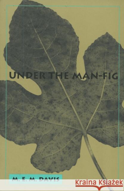 Under the Man Fig: Volume 28 Davis, Mollie Moore 9780875652221