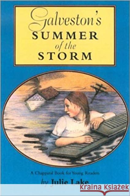 Galveston's Summer of the Storm Julie Lake 9780875652726 Texas Christian University Press