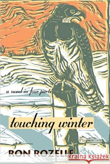 Touching Winter Ron Rozelle 9780875653082 Texas Christian University Press