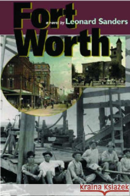 Fort Worth Leonard Sanders Jim Wright 9780875653136 Texas Christian University Press