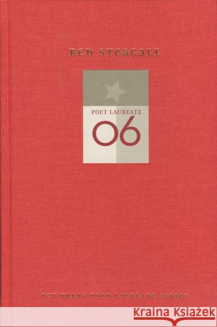 Red Steagall: New and Selected Poems Steagall, Red 9780875653419