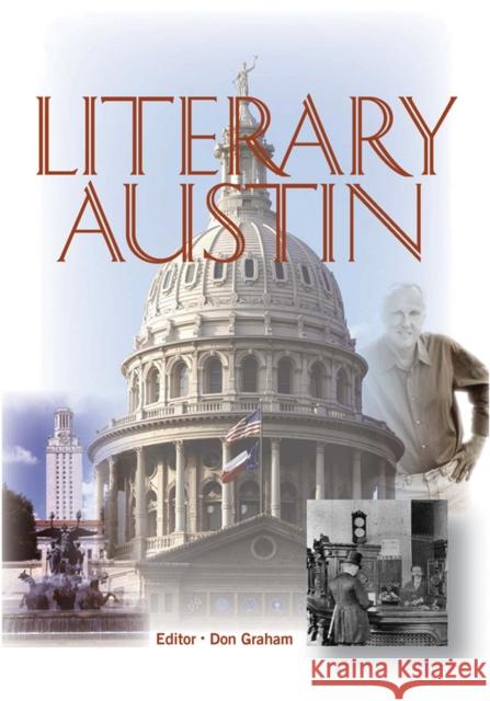 Literary Austin Don Graham 9780875653426 Texas Christian University Press