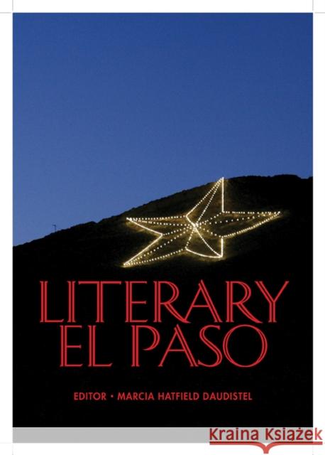 Literary El Paso Marcia Hatfield Daudistel 9780875653877 Texas Christian University Press