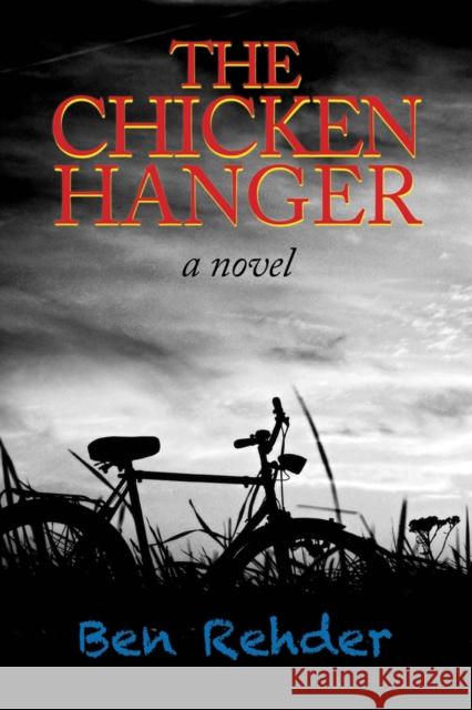 The Chicken Hanger Ben Rehder 9780875654362 Texas Christian University Press