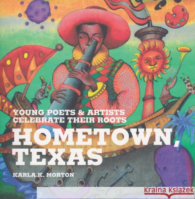 Hometown, Texas Karla K. Morton 9780875655444 Texas Christian University Press