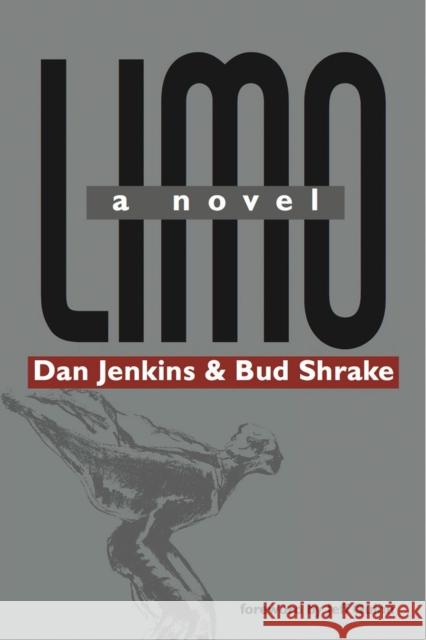 Limo Dan Jenkins Bud Shrake 9780875655505 Texas Christian University Press