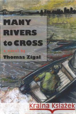 Many Rivers to Cross Thomas Zigal 9780875655857 Texas Christian University Press
