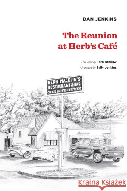 The Reunion at Herb's Cafe Dan Jenkins 9780875657271 Texas Christian University Press