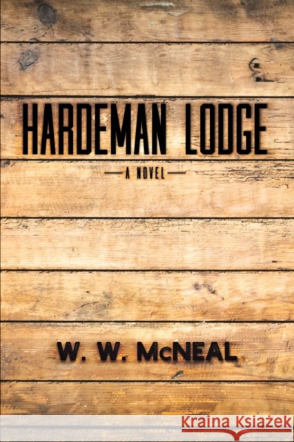 Hardeman Lodge W. W. McNeal 9780875657622