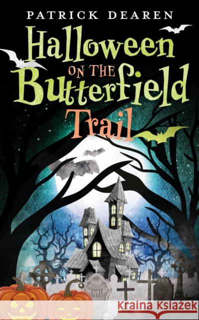 Halloween on the Butterfield Trail Patrick Dearen 9780875659367 Texas Christian University Press