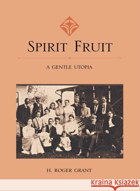 Spirit Fruit Grant, H. Roger 9780875801377 Northern Illinois University Press