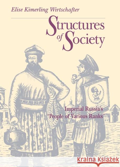 Structures of Society Wirtschafter, Elise Kimerling 9780875801902