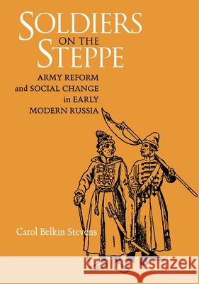 Soldiers on the Steppe Stevens, Carol Belkin 9780875801988