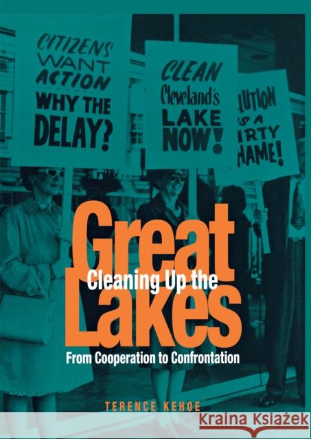 Cleaning Up the Great Lakes Kehoe, Terence 9780875802251 Northern Illinois University Press