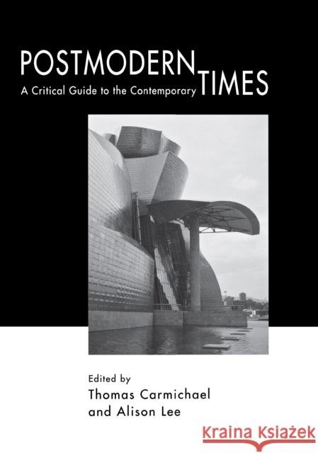 Postmodern Times Carmichael, Thomas 9780875802510