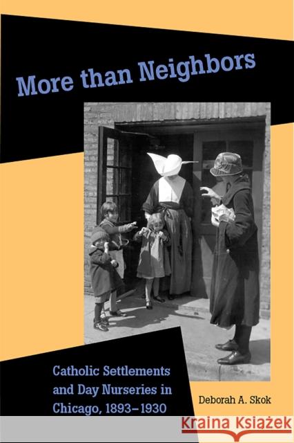 More than Neighbors Skok, Deborah 9780875803746 Northern Illinois University Press