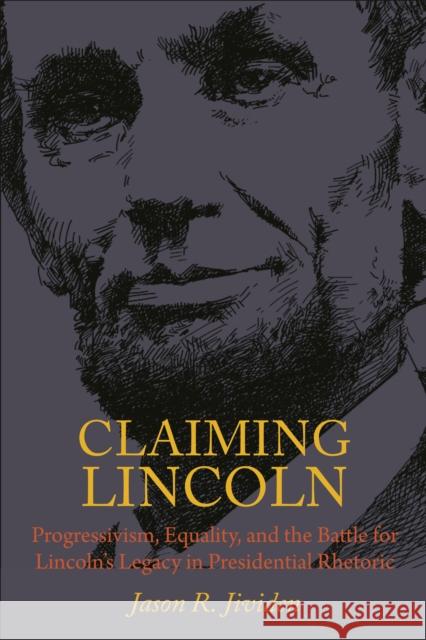 Claiming Lincoln Jividen, Jason 9780875804354