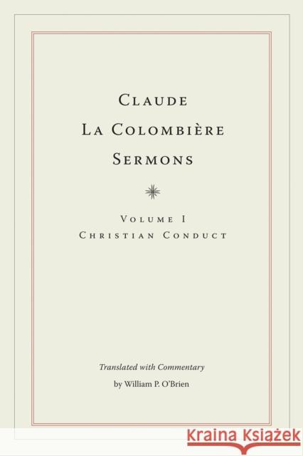 Claude La Colombière Sermons: Christian Conduct La Colombière, Claude 9780875804729