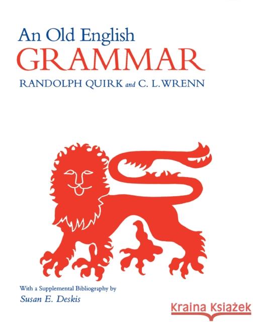 An Old English Grammar Randolph Quirk C. L. Wren C. L. Wrenn 9780875805603 Northern Illinois University Press