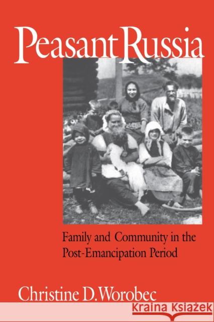 Peasant Russia Worobec, Christine D. 9780875805702 Northern Illinois University Press