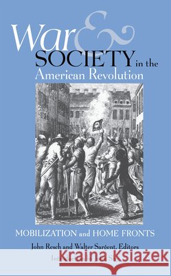 War and Society in the American Revolution Resch, John 9780875806143 Northern Illinois University Press