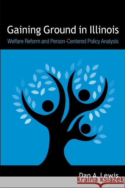 Gaining Ground in Illinois Lewis, Dan A. 9780875806273 Northern Illinois University Press