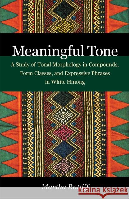 Meaningful Tone Ratliff, Martha 9780875806365 Northern Illinois University Press