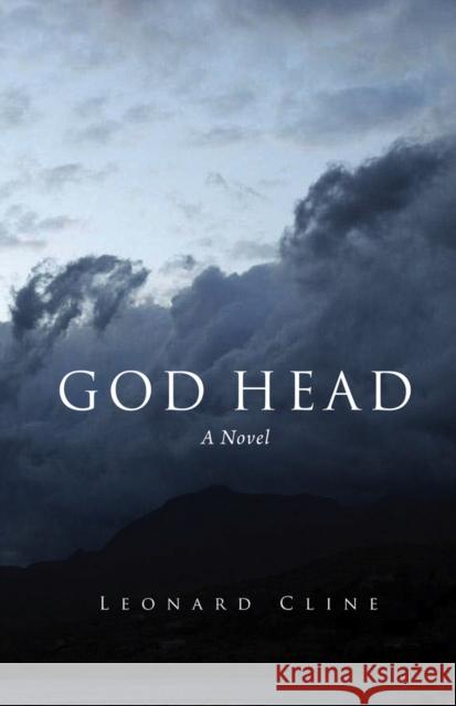 God Head Leonard Cline 9780875806754 Northern Illinois University Press