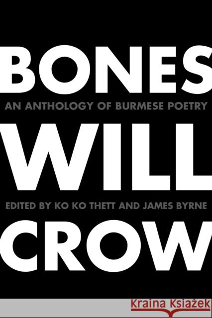 Bones Will Crow Thett, Ko Ko 9780875806914 Northern Illinois University Press