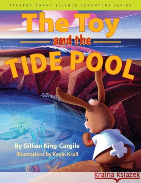 The Toy and the Tide Pool Gillian King-Cargile Kevin Krull 9780875807423