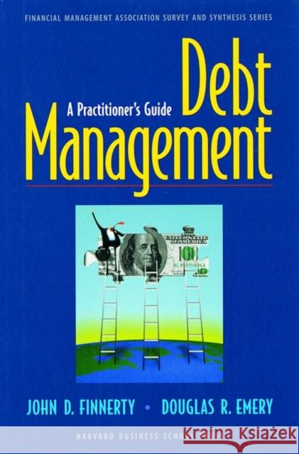 Debt Management: A Practitioner's Guide Finnerty, John D. 9780875846170 Oxford University Press