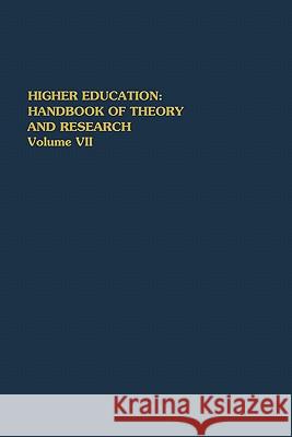Higher Education: Handbook of Theory and Research: Volume VII Smart, J. C. 9780875860978 Springer