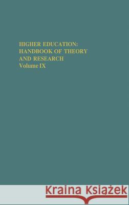Higher Education: Handbook of Theory and Research: Volume IX Smart, J. C. 9780875861098 Springer