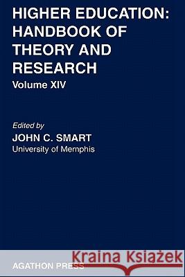 Higher Education: Handbook of Theory and Research J. C. Smart 9780875861258 Springer