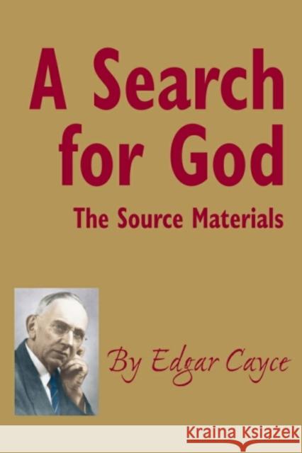 A Search for God: The Source Materials Edgar Cayce 9780876043523