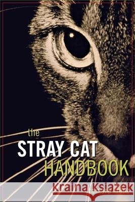 The Stray Cat Handbook Tamara Kreuz 9780876051467 Howell Books