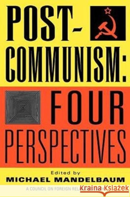 Post-communism: Four Perspectives Michael Mandelbaum 9780876091869