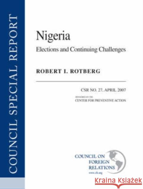 Nigeria: Elections and Continuing Challenges Rotberg, Robert I. 9780876093993