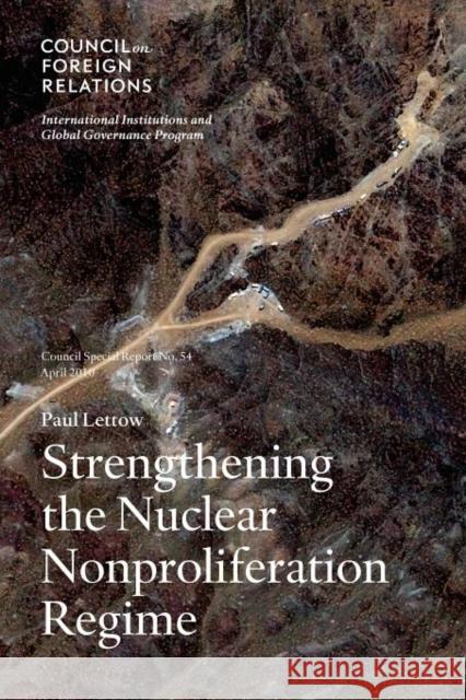 Strengthening the Nuclear Nonproliferation Regime Paul Lettow 9780876094686